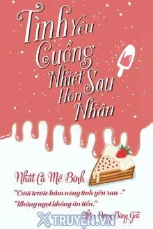 TÌNH YÊU CUỒNG NHIỆT SAU HÔN NHÂN