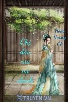 CHỊ DÂU CỦA NỮ CHÍNH