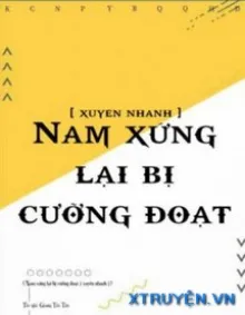 NAM XỨNG LẠI BỊ CƯỠNG ĐOẠT