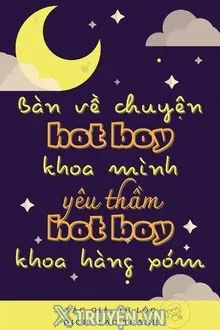 BÀN VỀ CHUYỆN HOT BOY KHOA MÌNH YÊU THẦM HOT BOY KHOA HÀNG XÓM