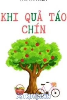 KHI QUẢ TÁO CHÍN
