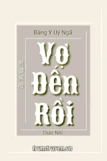 VỢ ĐẾN RỒI!
