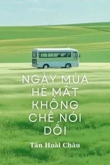 NGÀY MÙA HÈ MẤT KHỐNG CHẾ NÓI DỐI