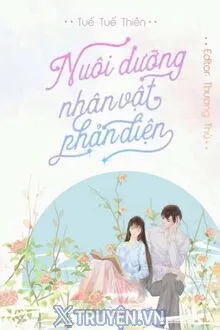 NUÔI DƯỠNG NHÂN VẬT PHẢN DIỆN