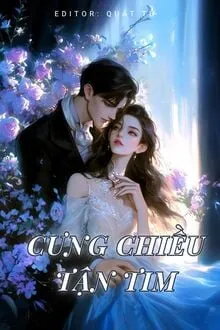 CƯNG CHIỀU TẬN TIM