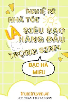 Nghe Si Nha Toi La Sieu Sao Hang Dau Trong Sinh