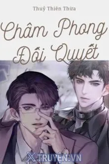 CHÂM PHONG ĐỐI QUYẾT