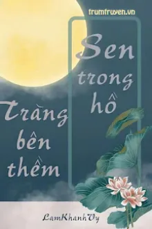 SEN TRONG HỒ TRĂNG BÊN THỀM