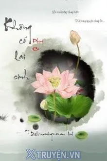 KHÔNG CÓ LAI SINH