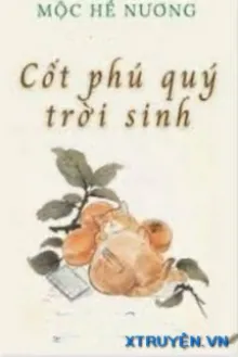 TRỜI SINH CỐT PHÚ QUÝ