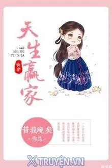 XUYÊN NHANH: TRỜI SINH NGƯỜI THẮNG
