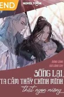 Song Lai Ta Cam Thay Chinh Minh That Ngon Mieng