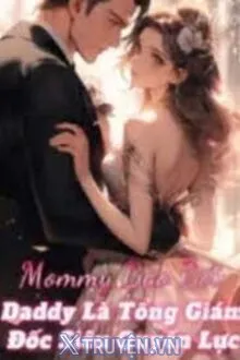 MOMMY BẢO BỐI DADDY LÀ TỔNG GIÁM ĐỐC SIÊU QUYỀN LỰC