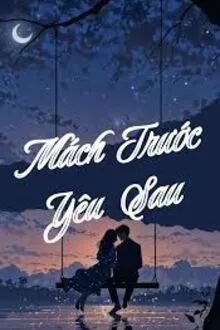 MÁCH TRƯỚC, YÊU SAU