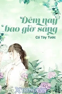 ĐÊM NAY BAO GIỜ SÁNG