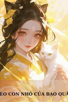 Mèo Con Nhỏ Của Bạo Quân