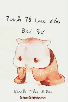 Tinh Te Luc Hoa Dai Su