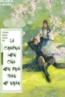 Là Chưởng Môn Của Môn Phái Toàn Mỹ Nhân