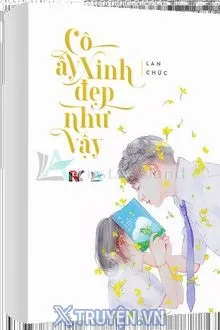 CÔ ẤY XINH ĐẸP NHƯ VẬY