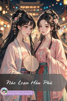 Náo Loạn Hầu Phủ