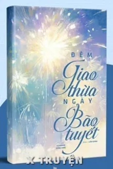 ĐÊM GIAO THỪA, NGÀY BÃO TUYẾT