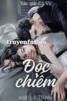 ĐỘC CHIẾM - CÔ VŨ