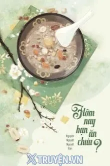 HÔM NAY BẠN ĂN CHƯA