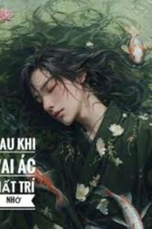 Sau Khi Vai Ác Mất Trí Nhớ