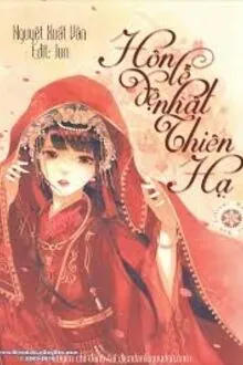 Hôn Lễ Đệ Nhất Thiên Hạ