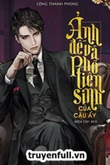 Anh De Va Pho Tien Sinh Cua Cau Ay