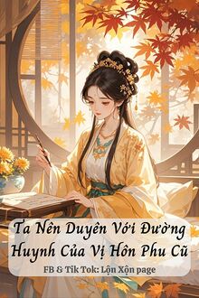Ta Nên Duyên Với Đường Huynh Của Vị Hôn Phu Cũ