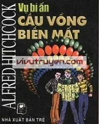 Vụ Bí Ẩn: Cầu Vồng Biến Mất