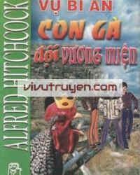 Vụ Bí Ẩn: Con Gà Đội Vương Miện