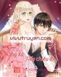 Ông Xã, Tiếp Chiêu Đi!