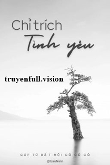 Chỉ Trích Tình Yêu - Cáp Tử Bất Hội Cô Cô Cô