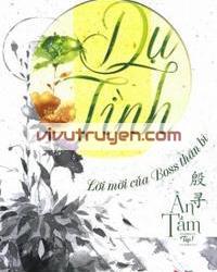 Dụ tình: Lời mời của Boss thần bí