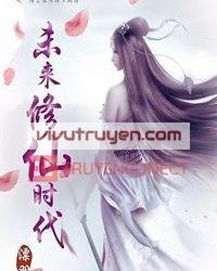 Vị Lai Tu Tiên Thời Đại