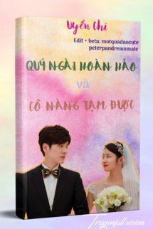 Quý Ngài Hoàn Hảo Và Cô Nàng Tạm Được