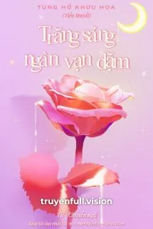 Trăng Sáng Ngàn Vạn Dặm – Tung Hổ Khứu Hoa