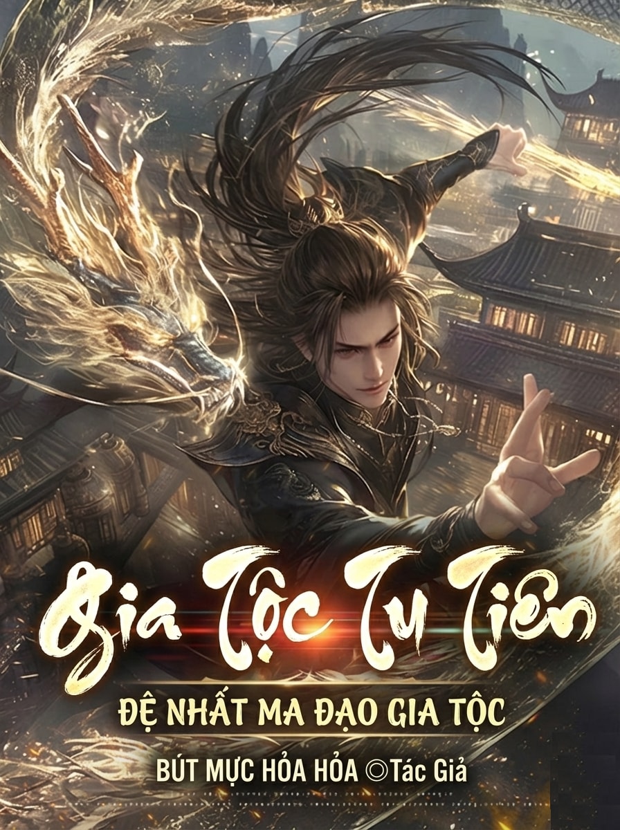 [Dịch] Gia Tộc Tu Tiên: Đệ Nhất Ma Đạo Gia Tộc