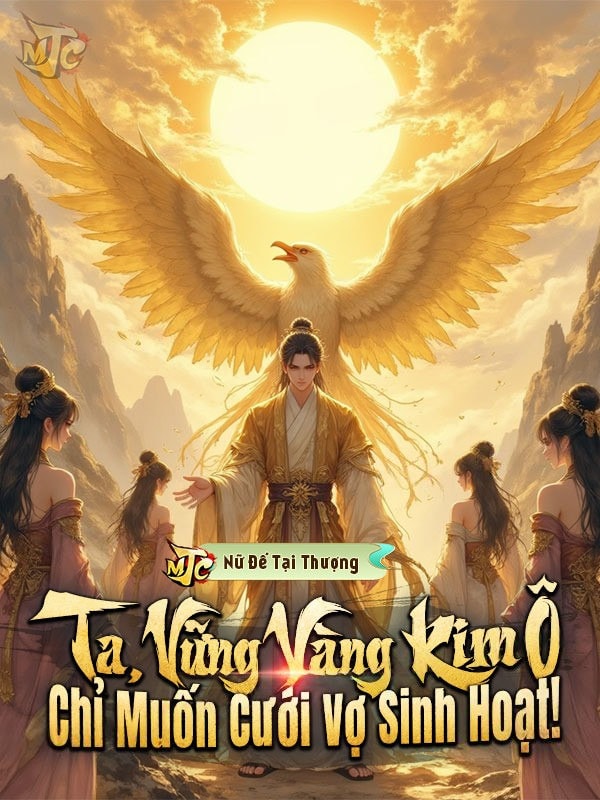 [Dịch] Ta, Vững Vàng Kim Ô, Chỉ Muốn Cưới Vợ Sinh Hoạt!