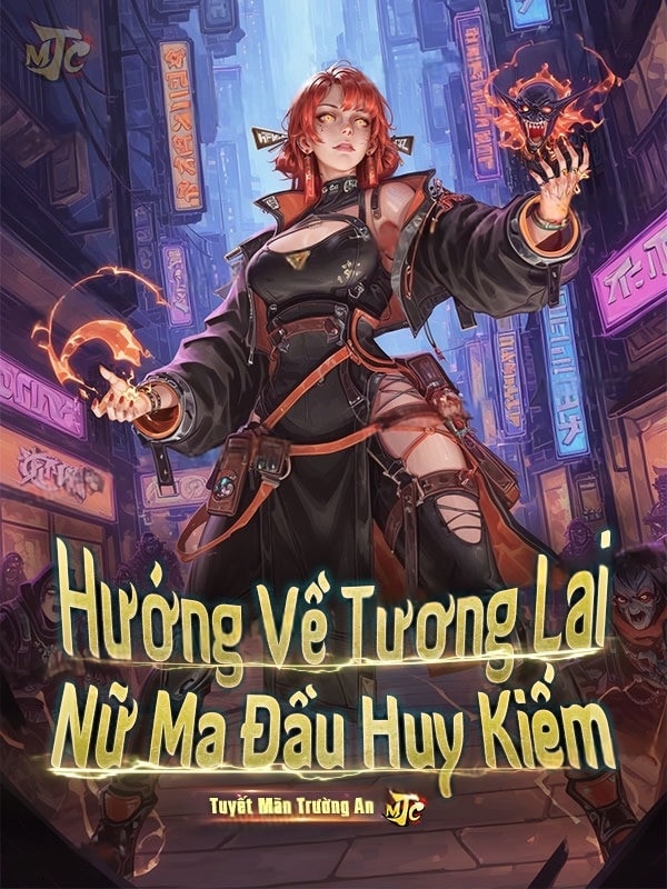 [Dịch] Vung Kiếm Về Phía Nữ Ma Đầu Tương Lai