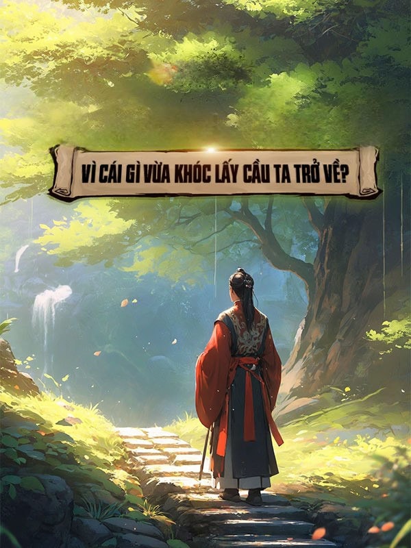 [Dịch] Ta Sau Khi Đi, Vì Cái Gì Vừa Khóc Vừa Cầu Ta Trở Về?