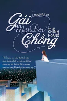 GÁI MỘT ĐỜI CHỒNG