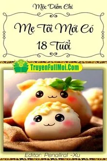 Mẹ Tôi Mới Có 18 Tuổi