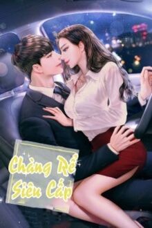 Chàng Rể Siêu Cấp