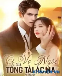 CÔ VỢ NGỐC CỦA TỔNG TÀI ÁC MA 2