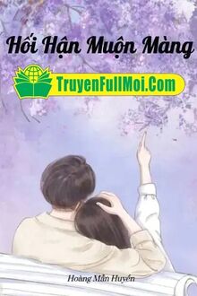 Hối Hận Muộn Màng