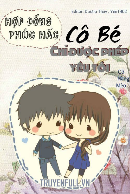HỢP ĐỒNG PHÚC HẮC: CÔ BÉ CHỈ CHO YÊU TÔI