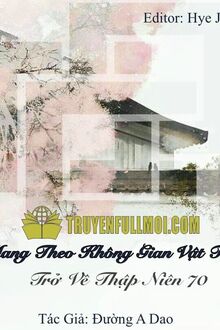 Mang Theo Không Gian Vật Tư Trở Về Thập Niên 70